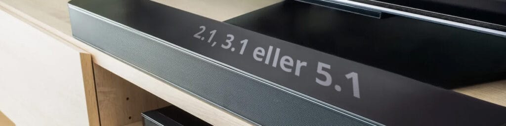 2.1, 3.1 eller 5.1 – vad betyder siffrorna på soundbars egentligen?